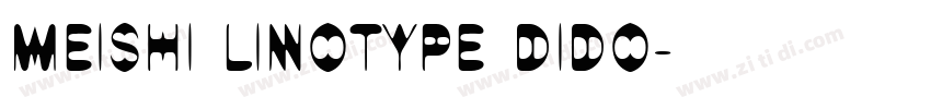 meishi Linotype Dido字体转换